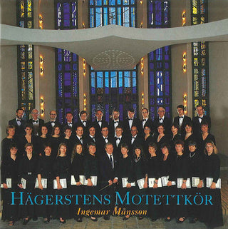 the album cover for HÃ¤gerstens MotettkÃ¶r & Ingemar MÃ¥nsson - Hagerstens Motettkor