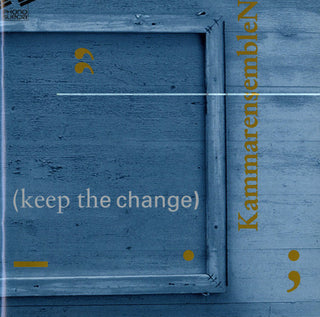 the album cover for KammarensembleN - Keep the Change