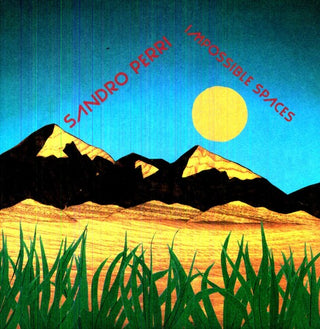 Sandro Perri- Impossible Spaces