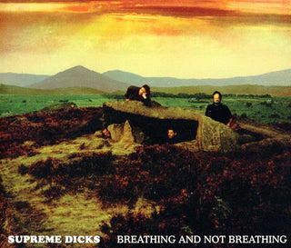 the album cover for Supreme Dicks - Breathing and Not Breathing