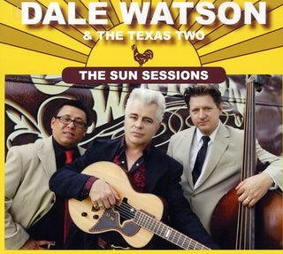 the album cover for Dale Watson & The Texas Two - The Sun Sessions