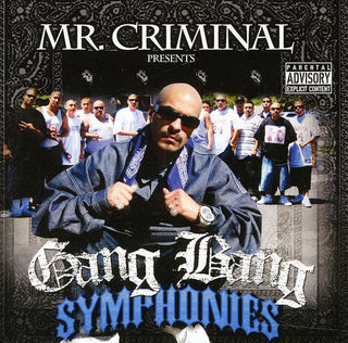 the album cover for Mr Criminal Presents - Gang Bang Symphonies