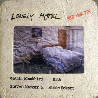 the album cover for Eighth Blackbird - Lonely Motel: Music from Slide