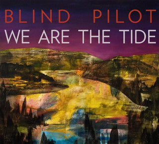 Blind Pilot- We Are the Tide