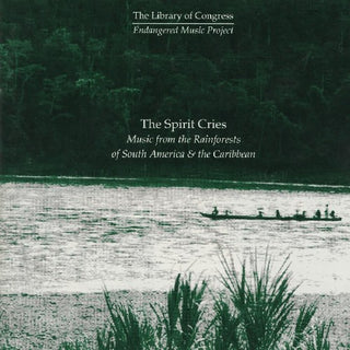 the album cover for Spirit Cries Music From The Rainforests Of South - Spirit Cries: Rainforests / Various