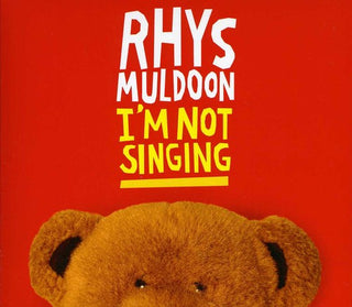 the album cover for Rhys Muldoon - I'm Not Singing [Import]