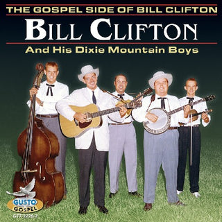 the album cover for Bill Clifton - Gospel Side of Bill Clifton