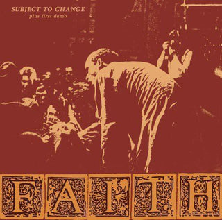 The Faith- Subject To Change/First Demo