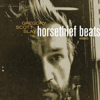 Greg Slay- Horsethief Beats/The Sound Will Find You