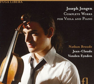 the album cover for Nathan Braude - Complete Works For Viola & Piano [Digipak]