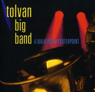 the album cover for Tolvan Big Band - Walk in the Centerpoint