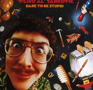 Weird Al Yankovic- Dare To Be Stupid