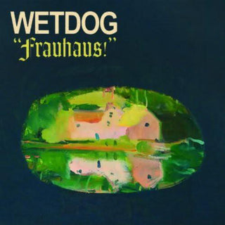 Wetdog- Frauhaus!