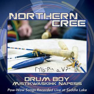 the album cover for Northern Cree - Drum Boy: Mistikwaskihk Napesis