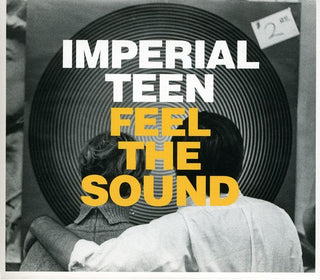 the album cover for Imperial Teen - Feel The Sound