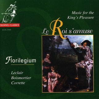 the album cover for Florilegium - Le Roi S'amuse - Music For The King's Pleasure