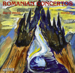 the album cover for Barrie Webb - Romanian Trombone Concertos