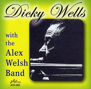 the album cover for Dicky Wells With The Alex Welsh Band - Dicky Wells With The Alex Welsh Band