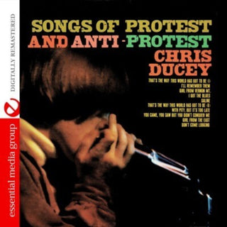 the album cover for Chris Ducey - Songs of Protest and Anti-Protest
