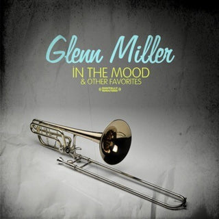 the album cover for Glenn Miller - In the Mood & Other Favorites