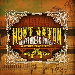 the album cover for Hoyt Axton - Heartbreak Hotel & Other Favorites