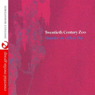 the album cover for Twentieth Century Zoo - Thunder on a Clear Day