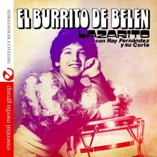 the album cover for Lazarito Con Ray Fernandez Y Su Corte - El Burrito de Belen