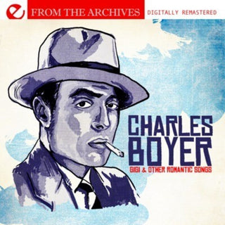the album cover for Charles Boyer - Gigi & Other Romantic Songs - from the Archives