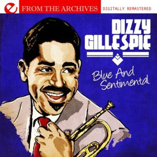 the album cover for Dizzy Gillespie Jam - Blue & Sentimental: From the Archives