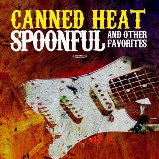the album cover for Canned Heat - Spoonful & Other Favorites