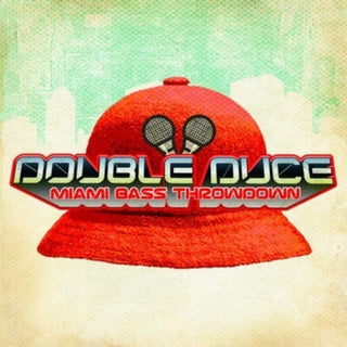 the album cover for Double Duce - Miami Bass Throwdown