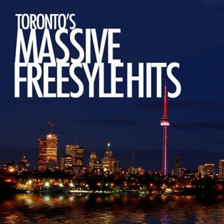 the album cover for Various Artists - Toronto's Massive Freestyle Hits