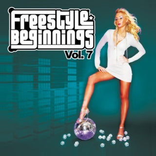 the album cover for Various Artists - Freestyle Beginnings Vol. 7 / Various