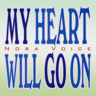 the album cover for Nora Voice - My Heart Will Go on