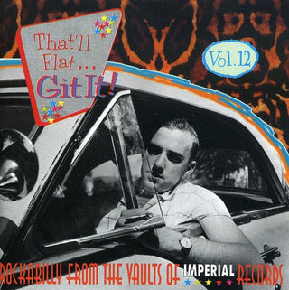 the album cover for Thatll Flat Git It! - Vol. 12-That'll Flat Git It! [Import]