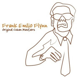 the album cover for Frank Emilio Flynn - Original Cuban Masters