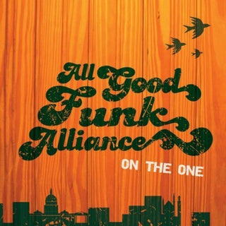 the album cover for All Good Funk Alliance - On the One