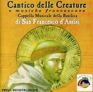the album cover for San Francesco Cappella Musicale - Cantico Delle Creature E Music