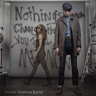 the album cover for Justin Townes Earle - Nothings Going To Change The Way You Feel About Me Now