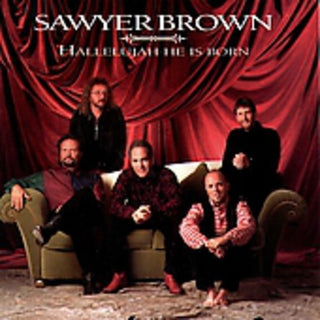 the album cover for Sawyer Brown - Hallelujah He Is Born