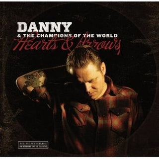 the album cover for Danny & The Champions Of The World - Hearts & Arrows