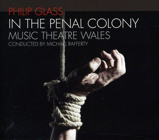the album cover for Glass / Music Theatre Wales / Rafferty - In The Penal Colony