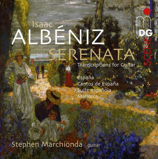 the album cover for Albeniz / Marchionda - Serenata: Music Transcribed for Guitar