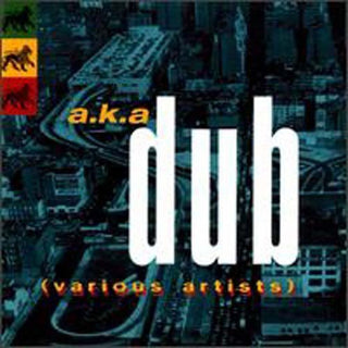 the album cover for AKA Dub - Aka Dub / Various