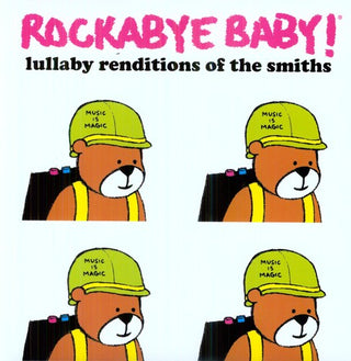 Rockabye Baby!- Lullaby Renditions of The Smiths