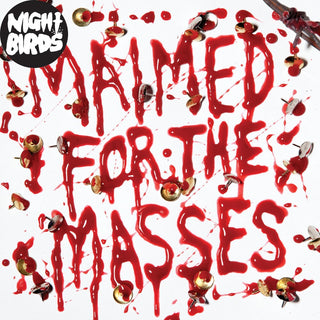 the album cover for Night Birds - Maimed for the Masses