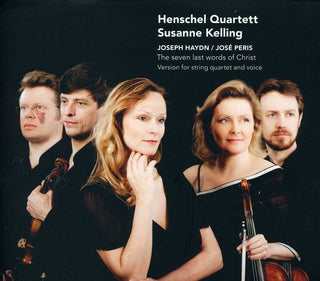 the album cover for Haydn / Kelling / Henschel Quartet / Bell - Seven Last Words of Christ