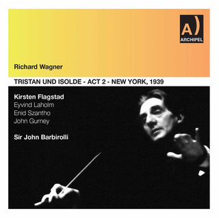 the album cover for Wagner / Rai Orchestra & Chorus / Barbirolli - Complete Act 2 Tristan & Isolde