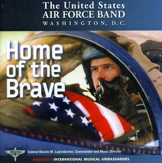 the album cover for US Air Force Band - Home of the Brave