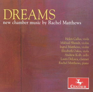 the album cover for Rachel Matthews - Dreams: New Chamber Music By Rachel Matthews